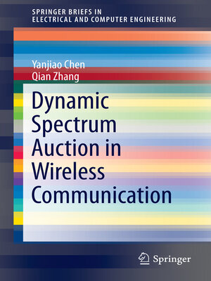 cover image of Dynamic Spectrum Auction in Wireless Communication